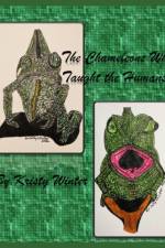 Chameleons Who Taught the Humans. af Kristy Winter