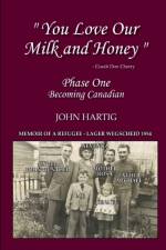 You Love Our Milk and Honey af John Iwan Hartig