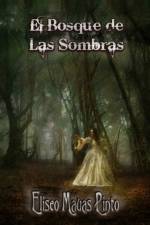 Bosque de Las Sombras af Eliseo Mauas Pinto
