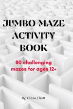 Jumbo Maze Activity Book (80 Challenging Mazes with Solutions) af Claire Elliott