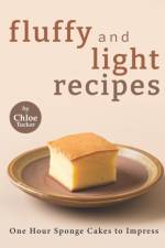 Fluffy and Light Recipes af Chloe Tucker