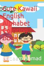 Cute Kawaii English Alphabet Coloring Book af Nadeem Ahmad