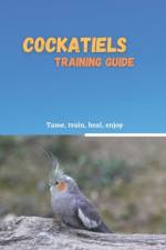 Cockatiels training guide af Eric Serre