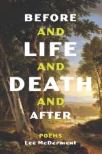 Before and Life and Death and After af Lee McDerment