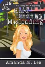 Hard Hitting & Misleading af Amanda M Lee