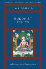 Buddhist Ethics af Jay L. (Doris Silbert Professor in the Humanities Garfield