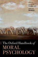 The Oxford Handbook of Moral Psychology