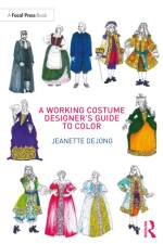 A Working Costume Designer's Guide to Color af Jeanette deJong