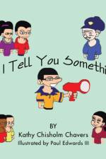 Can I Tell You Something? af Kathy Chisholm Chavers