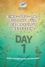 Eins-pro-Tag Sudoku fur die Absolut Besessen Ratsel in Grossbuchstaben fur Erwachsene af Puzzle Therapist
