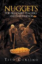 Nuggets for Preachers, Teachers, and Everyone Else af Tito Corsino