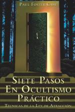 Siete Pasos En Ocultismo Practico af Paul Foster Case