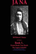 Jāna a novel by Mi'Kha-el Feeza 1st Edition Book 3 of 3 Dream Roads True Roads The Legacy Unfolds! af Mi'kha-El Feeza