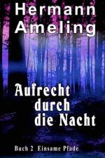 Aufrecht durch die Nacht