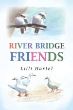 River Bridge Friends af Lilli Hartel