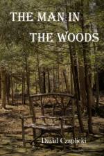 Man in the Woods af David Czaplicki