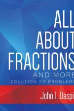 ALL ABOUT FRACTIONS AND MORE Solution to Problems af John Daspit