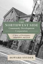 Northwest Side Community Development Corporation af Howard Snyder