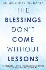 Blessings Don't Come Without Lessons af Antoinette Bethel-Danzy