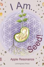 I Am Seed! af Apple Resonance