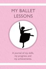 My Ballet Lessons af Karleen Tauszik