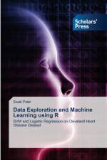 Data Exploration and Machine Learning using R af Swati Patel
