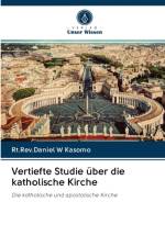Vertiefte Studie uber die katholische Kirche af Rt Rev Daniel W Kasomo