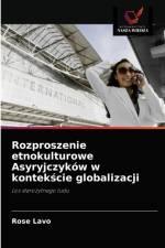 Rozproszenie etnokulturowe Asyryjczykow w kontekście globalizacji af Rose Lavo
