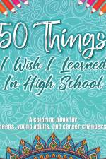 50 Things I Wish I Learned In High School