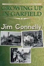 Growing up in Garfield af Jim Connelly