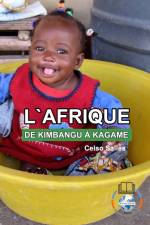 L'AFRIQUE, DE KIMBANGU A KAGAME - Celso Salles af Celso Salles