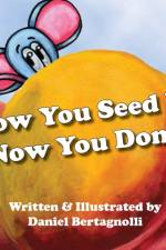 Now You Seed It, Now You Don't af Daniel Bertagnolli