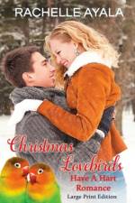Christmas Lovebirds (Large Print Edition) af Rachelle Ayala