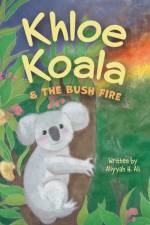 Khloe Koala & The Bush Fire af Aliyyah H Ali