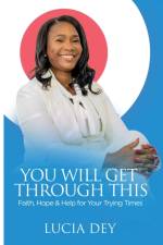 You Will Get Through This af Lucia Dey