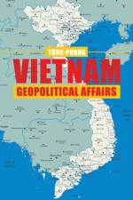 Vietnam Geopolitical Affairs af Tung-Phong