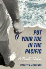 Put Your Toe in the Pacific af Jeffrey Aubuchon