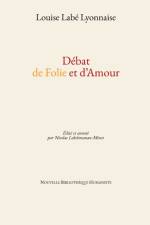 Debat de Folie et d'Amour af Louise Labe