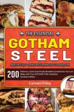 The Essential GOTHAM STEEL Breakfast Sandwich Maker Cookbook af Carmen Friley