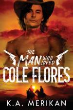 The Man Who Loved Cole Flores af K a Merikan