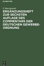 Erganzungsheft Zur Sechsten Auflage Des Commentars Der Deutschen Gewerbe-Ordnung af F Marcinowski