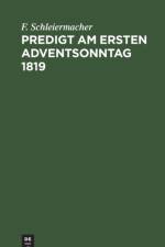 Predigt Am Ersten Adventsonntag 1819 af F Schleiermacher