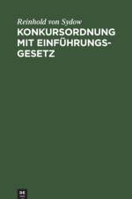Konkursordnung Mit Einfuhrungsgesetz af Reinhold von Sydow
