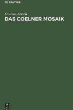 Das Coelner Mosaik af Laurenz Lersch