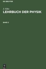 J. Goetz: Lehrbuch Der Physik. Band 2 af J Goetz