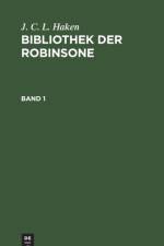 J. C. L. Haken: Bibliothek Der Robinsone. Band 1 af J C L Haken