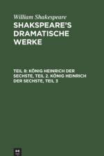 Koenig Heinrich Der Sechste, Teil 2. Koenig Heinrich Der Sechste, Teil 3 af William Shakespeare