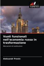 Vuoti funzionali nell'economia russa in trasformazione af Aleksandr Pronin