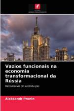 Vazios funcionais na economia transformacional da Russia af Aleksandr Pronin