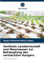 Vertikale Landwirtschaft und Meerwasser zur Bekampfung des versteckten Hungers af Magdy Mohamed Niazy Abdou